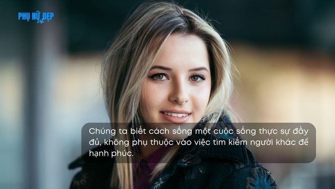Những câu nói con gái đẹp nhất khi không thuộc về ai giúp bạn tự tin, mạnh mẽ hơn