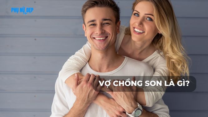 Vợ chồng son là gì?