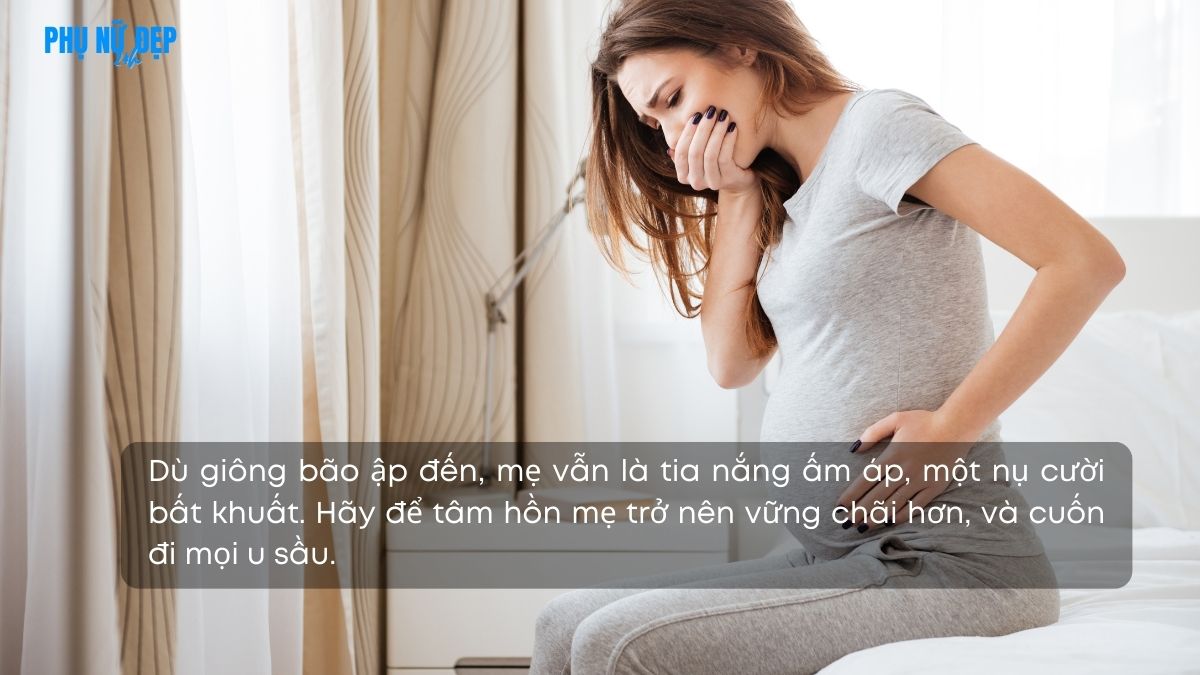 Stt mẹ bầu buồn, tủi thân mang lại nguồn năng lượng tích cực