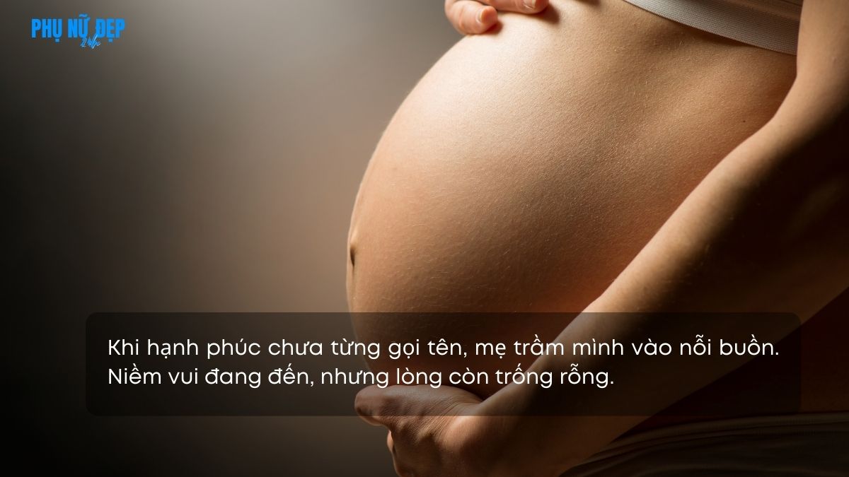 Stt mẹ bầu buồn, tủi thân, cảm xúc không thể chia sẻ cùng ai
