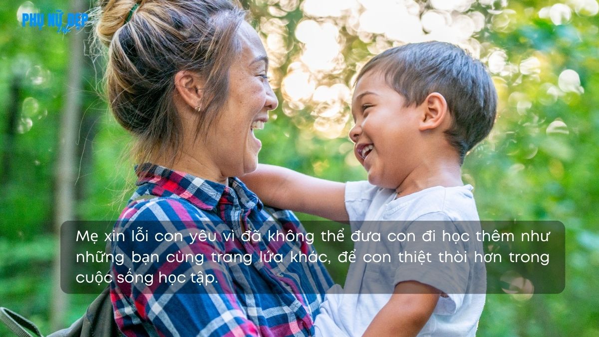 Stt mẹ xin lỗi con yêu vì đã để con thiệt thòi hơn các bạn đồng trang lứa