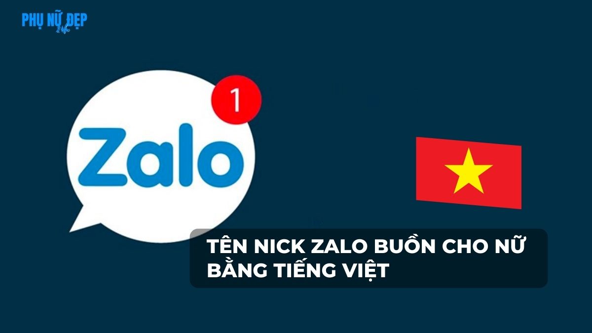 Tên nick Zalo buồn cho nữ bằng tiếng Việt