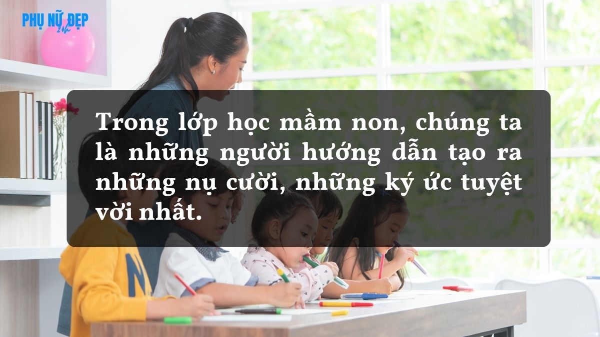 Câu nói hay về nghề giáo viên mầm non